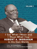 I Say What I Mean and I Mean What I Say: HUBERT A. INGRAHAM In His Own Word