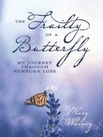 The Frailty of a Butterfly: My Journey Through Newborn Loss