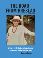 The Road From Breslau: A Story of My Mother's Experiences in Germany, India, and New York