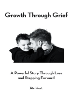Growth Through Grief: A Powerful Story Through Loss and Stepping Forward