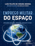 Emprego Militar do Espaço: operações espaciais, presente, passado e futuro