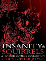 Insanity & Squirrels: A Horror-Comedy Collection
