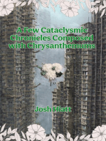 A Few Cataclysmic Chronicles Composed with Chrysanthemums