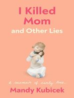 I Killed Mom and Other Lies