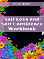 SELF LOVE AND SELF CONFIDENCE WORKBOOK: Empowering Your Inner Strength and Embracing Your Authenticity (2023 Guide for Beginners)