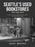 Seattle's Used Bookstores 1999 and 2019: A LOVE NOTE TO BOOK CULTURE AND THE PRE-DIGITAL AGE