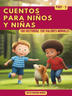 Cuentos Para Niños y Niñas: Cuentos Para Niños de 4 a 8 Años Parte 3: 100 Historias 100 Valores Morales