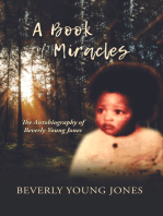 A Book of Miracles: The Autobiography of Beverly Young Jones