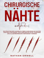 Chirurgische Nähte: Ein praktisches Handbuch über chirurgische Knoten und Nahttechniken, die in der Notaufnahme, der Chirurgie und der Allgemeinmedizin verwendet werden