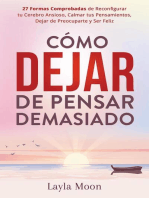 Cómo Dejar de Pensar Demasiado: 27 Formas Comprobadas de Reconfigurar tu Cerebro Ansioso, Calmar tus Pensamientos, Dejar de Preocuparte y Ser Feliz: Layla Moon Español, #4