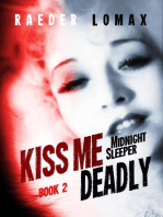 Kiss Me Deadly: Midnight Sleeper, #2