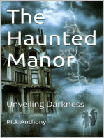 The Haunted Manor: Unveiling Darkness
