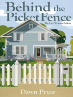 Behind the Picket Fence: The Lies Women Believe
