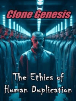 Clone Genesis: The Ethics of Human Duplication