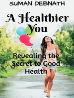 A Healthier You: Revealing the Secret to Good Health