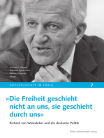 »Die Freiheit geschieht nicht an uns, sie geschieht durch uns«: Richard von Weizsäcker und die deutsche Politik