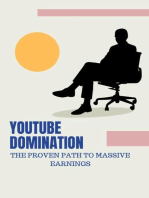 YouTube Domination: The Proven Path to Massive Earnings