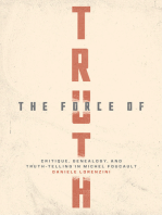 The Force of Truth: Critique, Genealogy, and Truth-Telling in Michel Foucault