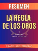 Resumen de La Regla De Oros De Los Negocios por Grant Cardone