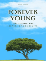 Forever Young Unlocking The Secrets of Longevity