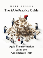 The SAFe Practice Guide: Agile Transformation Using the Agile Release Train