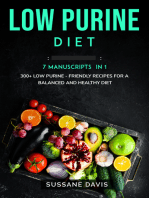 Low Purine Diet: 7 Manuscripts in 1 – 300+ Low Purine - friendly recipes for a balanced and healthy diet