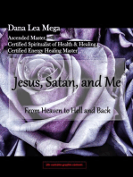 Jesus, Satan, and Me: From Heaven to Hell and Back