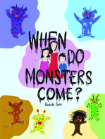 When Do Monsters Come?