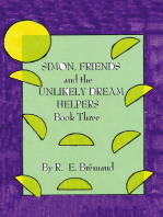 Simon, Friends and the Unlikely Dream Helpers: Book Three