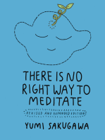 There Is No Right Way to Meditate