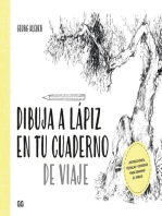 Dibuja a lápiz en tu cuaderno de viaje: Instrucciones, técnicas y consejos para dominar el dibujo