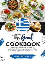 The Greek Cookbook: Learn How To Prepare Over 50 Authentic Traditional Recipes, From Appetizers, Main Dishes, Soups, Sauces To Beverages, Desserts, And More.: Flavors of the World: A Culinary Journey