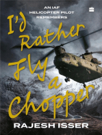 I'd Rather Fly A Chopper: An IAF Helicopter Pilot Remembers