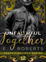 Unfaithful Together: Shared Desires Series, #12