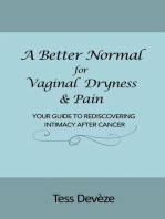 A Better Normal for Vaginal Dryness & Pain: Your Guide to Rediscovering Intimacy After Cancer