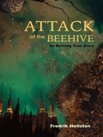 Attack of the Beehive: An Entirely True Story