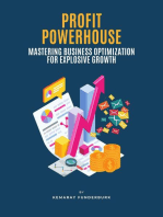 Profit Powerhouse: Mastering Business Optimization for Explosive Growth