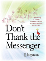 Don't Thank the Messenger