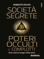 Società segrete poteri occulti e complotti: Una storia lunga mille anni