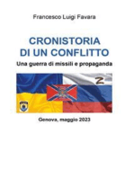 Cronistoria di un conflitto. Una guerra di missili e propaganda