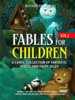 Fables for Children A large collection of fantastic fables and fairy tales. (Vol.1): Unique, fun, and relaxing bedtime stories that convey many values and inspire a love for reading.