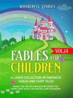 Fables for Children A large collection of fantastic fables and fairy tales. (Vol.14): Unique, fun, and relaxing bedtime stories that convey many values and inspire a love for reading.