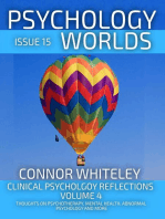 Issue 15: Clinical Psychology Reflections Volume 4 Thoughts On Psychotherapy, Mental Health, Abnormal Psychology and More: Psychology Worlds, #15