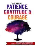 The Art of Patience, Gratitude & Courage