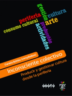 Inconsciente Colectivo: Producir y gestionar cultura desde la periferia