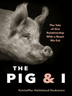 The Pig and I: The Tale of Our Relationship With a Beast We Eat