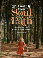 Find Your Soul Path: Discover the Magical Life Within