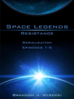 Space Legends - Resistance (Serialization Episodes 1-5)