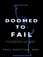 Doomed To Fail: Why Government Is Incapable of Living up to Our Hopes