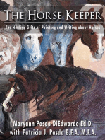 The Horse Keeper The Healing Gifts of Painting and Writing about Horses